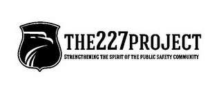 THE227PROJECT STRENGTHENING THE SPIRIT OF THE PUBLIC SAFETY COMMUNITY logo