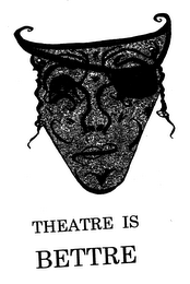 THEATRE IS BETTRE logo
