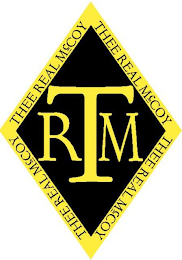 THEE REAL MCCOY THEE REAL MCCOY THEE REAL MCCOY THEE REAL MCCOY RTM logo