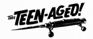 THEE TEEN-AGED! logo