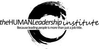 THEHUMAN LEADERSHIP INSTITUTE BECAUSE LEADING PEOPLE IS MORE THAN JUST A JOB TITLE. logo