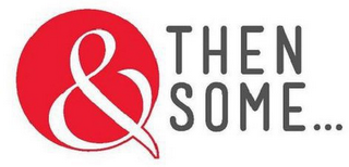 & THEN SOME... logo