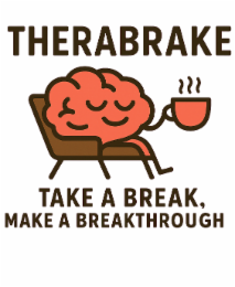 THERABRAKE TAKE A BREAK, MAKE A BREAKTHROUGH logo