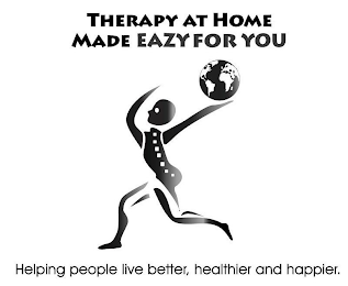 THERAPY AT HOME MADE EAZY FOR YOU HELPING PEOPLE, LIVE BETTER, HEALTHIER AND HAPPIER. logo