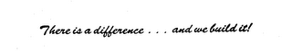 THERE IS A DIFFERENCE ... AND WE BUILD IT! logo