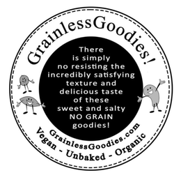 THERE IS SIMPLY NO RESISTING THE INCREDIBLY SATISFYING TEXTURE AND DELICIOUS TASTE OF THESE SWEET AND SALTY NO GRAIN GOODIES! GRAINLESSGOODIES! GRAINLESSGOODIES.COM VEGAN –  UNBAKED – ORGANIC logo