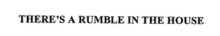 THERE'S A RUMBLE IN THE HOUSE logo