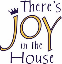 THERE'S JOY IN THE HOUSE logo