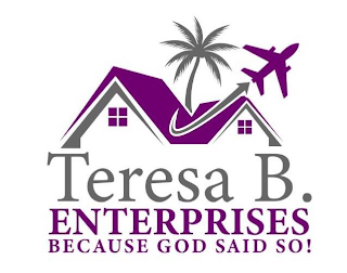 THERESA B. ENTERPRISES BECAUSE GOD SAID SO! logo