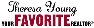 THERESA YOUNG YOUR FAVORITE REALTOR logo