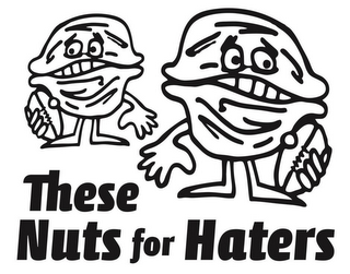 THESE NUTS FOR HATERS logo