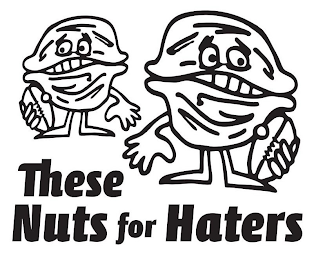THESE NUTS FOR HATERS logo