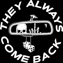 THEY ALWAYS COME BACK logo