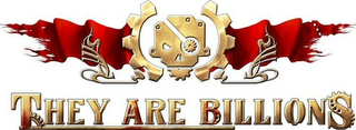 THEY ARE BILLIONS logo