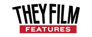 THEY FILM FEATURES logo