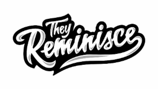 THEY REMINISCE logo
