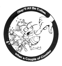 THEY'LL ALL BE CUTIES AFTER A COUPLE OF COOTIES logo