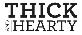 THICK AND HEARTY logo