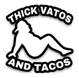 THICK VATOS AND TACOS. logo