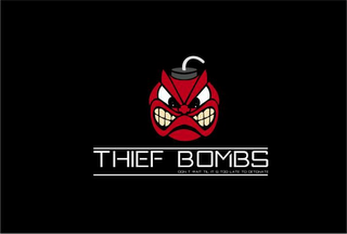 THIEF BOMBS- DON'T WAIT TIL IT'S TOO LATE TO DETONATE logo