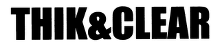THIK & CLEAR logo