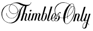 THIMBLES ONLY logo