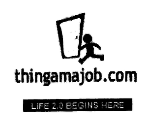 THINGAMAJOB.COM LIFE 2.0 BEGINS HERE logo