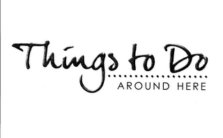 THINGS TO DO AROUND HERE logo
