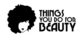 THINGS YOU DO FOR BEAUTY logo