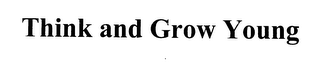 THINK AND GROW YOUNG logo