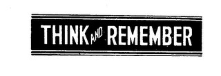 THINK AND REMEMBER logo