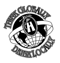 THINK GLOBALLY DRINK LOCALLY