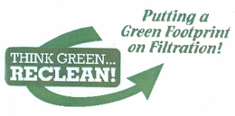 THINK GREEN...RECLEAN! PUTTING A GREEN FOOTPRINT ON FILTRATION! logo