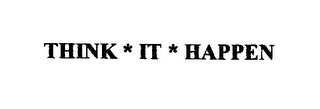 THINK IT HAPPEN logo