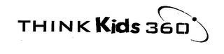 THINK KIDS 360