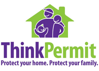 THINK PERMIT. PROTECT YOUR HOME. PROTECT YOUR FAMILY. logo