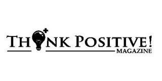 THINK + POSITIVE! MAGAZINE logo