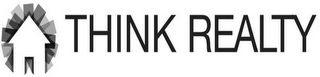 THINK REALTY logo