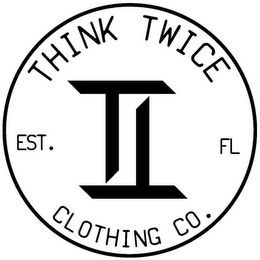 THINK TWICE CLOTHING CO EST. FL II logo