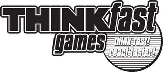 THINKFAST GAMES THINK FAST! REACT FASTER! logo