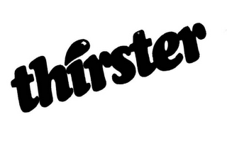 THIRSTER