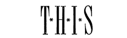T*H*I*S logo