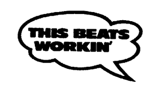 THIS BEATS WORKIN' logo