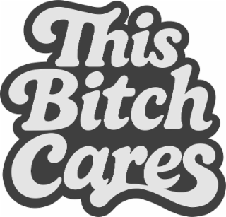 THIS BITCH CARES logo