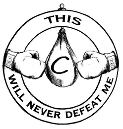THIS C WILL NEVER DEFEAT ME logo