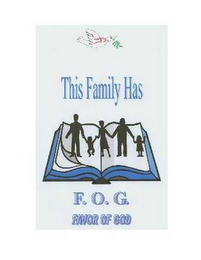 THIS FAMILY HAS F.O.G . FAVOR OF GOD logo