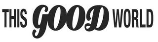 THIS GOOD WORLD logo