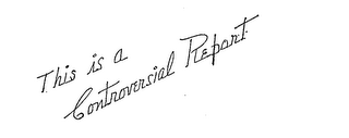 THIS IS A CONTROVERSIAL REPORT logo