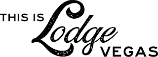 THIS IS LODGE VEGAS logo