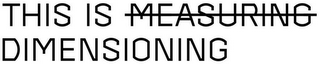 THIS IS MEASURING DIMENSIONING logo